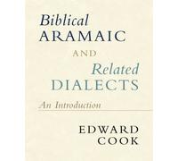 Biblical Aramaic and Related Dialects: An Introduction