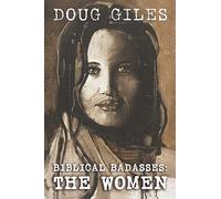 Biblical Badasses: The Women