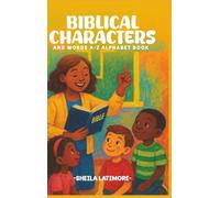 Biblical Characters and Words A-Z Alphabet Book