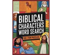 Biblical Characters Word Search: Engaging Puzzles for Scripture, Faith, and God Enthusiasts | 6x9 Format 50+ Puzzles | Perfect for Kids and Adults