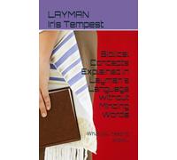 Biblical Concepts Explained in Layman's Language without Mincing Words: What you need to know...