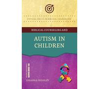 Biblical Counseling and Autism in Children
