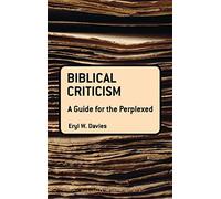 Biblical Criticism: A Guide for the Perplexed