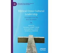 Biblical Cross-Cultural Leadership: Principles from the New Testament (Christian Faith Perspectives in Leadership and Business)