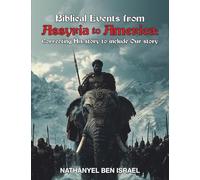 Biblical Events from Assyria to America: Correcting His-story to include Our story