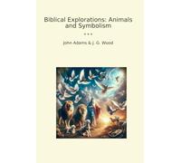 Biblical Explorations: Animals and Symbolism (Classic Bundles)