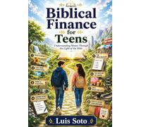 Biblical Finance for Kids: Understanding Money Through the Light of the Bible