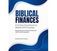 Biblical Finances: A 10-Day Devotional on Wealth with Purpose