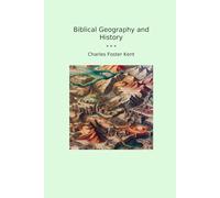 Biblical Geography and History (Classic Books)