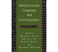 Biblical Greek Language and Lexicography: Essays in Honor of Frederick W. Danker