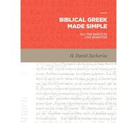 Biblical Greek Made Simple: All the Basics in One Semester