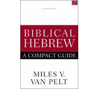 Biblical Hebrew: A Compact Guide