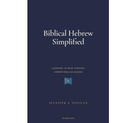 Biblical Hebrew Simplified : Learning to Read Through Hebrew-English Blends