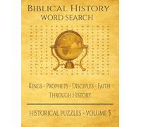 Biblical History Word Search: Kings - Prophets - Disciples - Faith Through History (The History Word Search Collection)