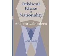 Biblical Ideas of Nationality, Ancient and Modern