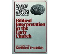 Biblical Interpretation in the Early Church (Sources of Early Christian Thought)