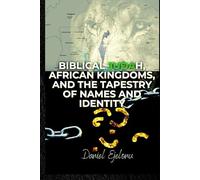 Biblical Judah, African Kingdoms, and the Tapestry of Names and Identity