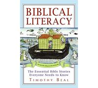 Biblical Literacy: The Essential Bible Stories Everyone Needs to Know