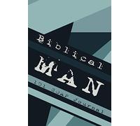 Biblical Man 101 SOAP Journal: 101 Page SOAP Journal, Devotional Notebook, 6x9 Men and Boys Bible Study Diary, (Soap Journals) Bible Study Tool (Mens Devotional Notebooks)