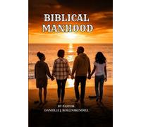 BIBLICAL MANHOOD