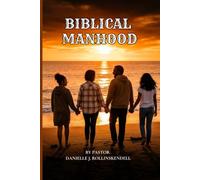 BIBLICAL MANHOOD