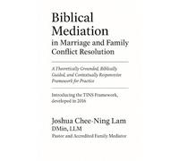 Biblical Mediation in Marriage and Family Conflict Resolution