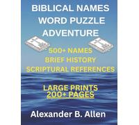 Biblical Names Word Search: Large Print 8.5 x 11 Puzzle Book with Brief History, Meanings, Scriptural References & Bible Notes | Christian Word Search ... | For Gifts, Family, Friends & Colleagues