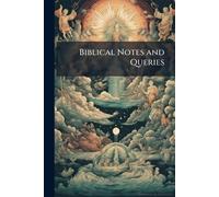 Biblical Notes and Queries