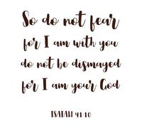 Biblical Phrase from Isaiah 4110so do not Fear Wall Vinyl Sticker Decor 54.6x58cm Waterproof Coffee