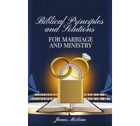 Biblical Principles and Solutions for Marriage and Ministry