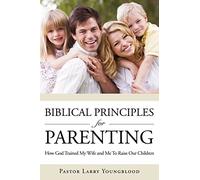 Biblical Principles for Parenting