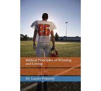 Biblical Principles of Winning and Losing