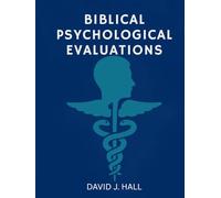 Biblical Psychological Evaluations
