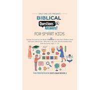 Biblical Questions and Answers for Smart Kids: Quizzes Focused on the Book of Exodus to Help Your Children Grow & Learn about God - Who He is, His Love, & His Relationship with Humanity.