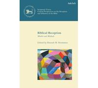 Biblical Reception : Models and Methods