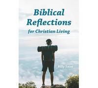Biblical Reflections for Christian Living
