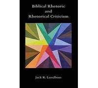 Biblical Rhetoric and Rhetorical Criticism