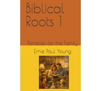 Biblical Roots 1: Parables for the Family