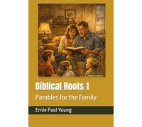 Biblical Roots 1: Parables for the Family