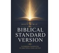 Biblical Standard Version: An Independent Translation from the Original Hebrew, Aramaic, and Greek