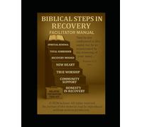 Biblical Steps in Recovery: Facilitator Manual: 2