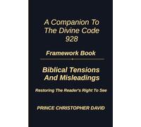 Biblical Tensions and Misleadings: Restoring the Reader’s Right to See