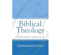 Biblical Theology: Old and New Testaments