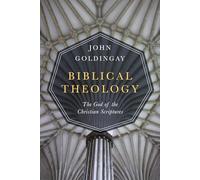 Biblical Theology - The God of the Christian Scriptures