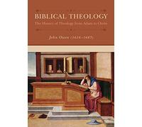 Biblical Theology - The History of Theology from Adam to Christ