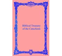 Biblical Treasury of the Catechism