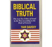 Biblical Truth: The Lost Ten Tribes of Israel in the West According to the Book of Genesis