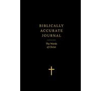 Biblically Accurate Journal: The Words Of Christ: A Scripture Reflection and Prayer Journal with Illustrations - Black Lined Edition