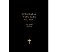 Biblically Accurate Journal: The Words Of Christ: A Scripture Reflection and Prayer Journal with Illustrations - Black Lined Large Edition