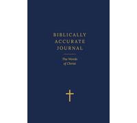 Biblically Accurate Journal: The Words Of Christ: A Scripture Reflection and Prayer Journal with Illustrations - Navy Lined Edition